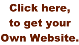 Click here, to get your  Own Website.
